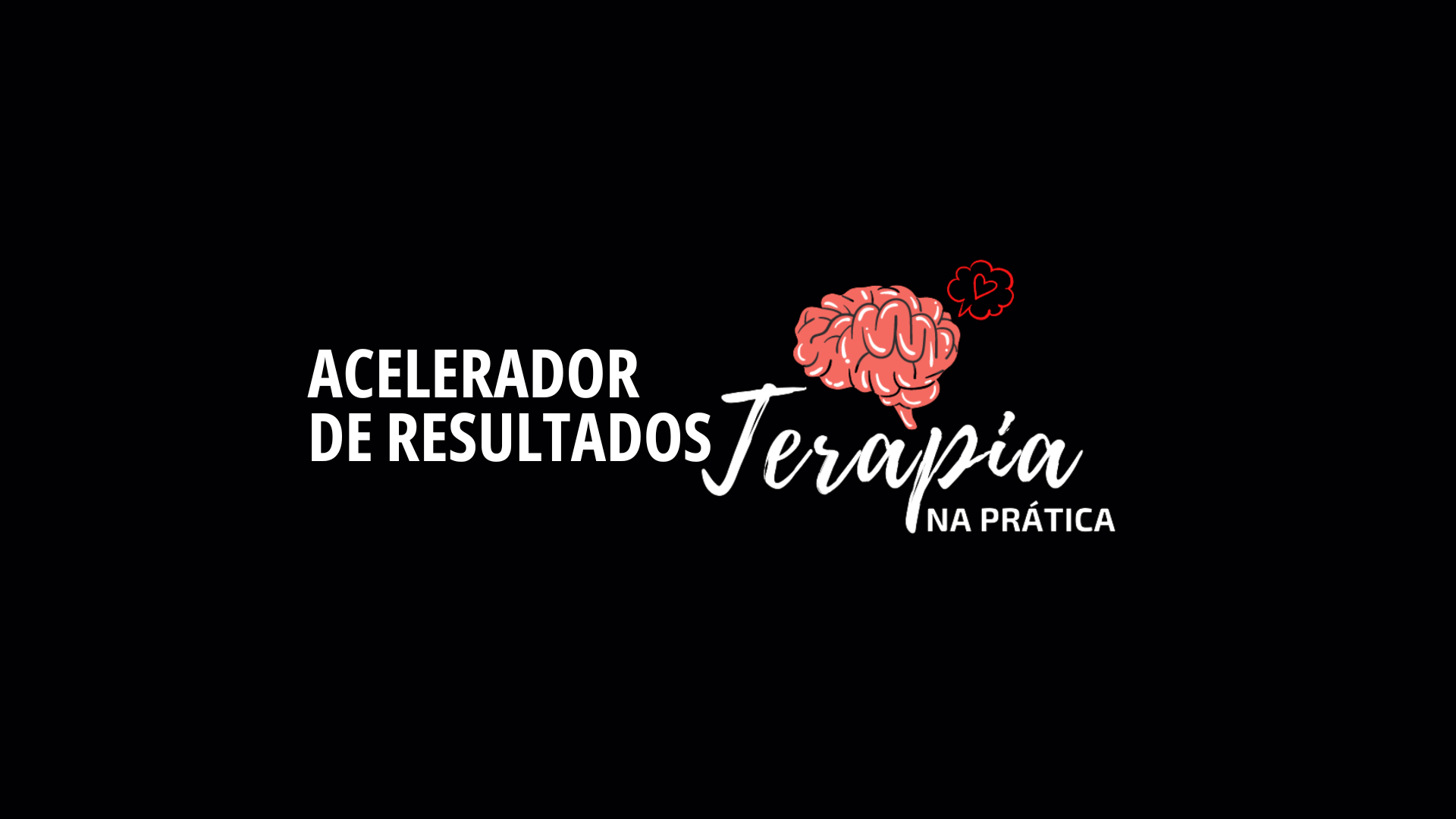 Acelerador de Resultados Terapia na Prática